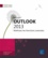 Outlook 2013. Maîtrisez les fonctions avancées