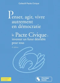 Penser, agir, vivre autrement en démocratie