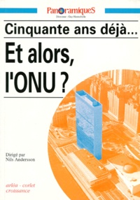  Collectif - Panoramiques Numero 15 Juillet 1994 : Cinquante Ans Deja... Et Alors, L'Onu ?.