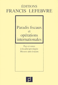  Collectif - Paradis Fiscaux Et Operations Internationales. Pays Et Zones A Fiscalite Privilegiee, Mesures Anti-Evasion, Mis A Jour Au 1er Mars 1999.