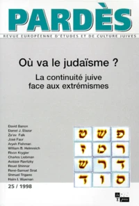 Pardes N° 25 1998 : Ou Va Le Judaisme ? La Continuite Juive Face Aux Extremismes