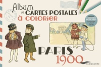  Collectif - Paris 1900 - Album de cartes postales à colorier.