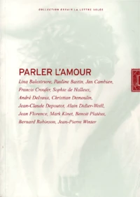 Parler L'Amour. Actes Du Colloque De L'Ecole Belge De Psychanalyse, Liege, 30 Septembre -1er Octobre 2000