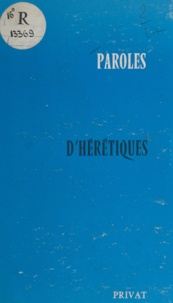  Collectif et René Nelli - Paroles d'hérétiques.