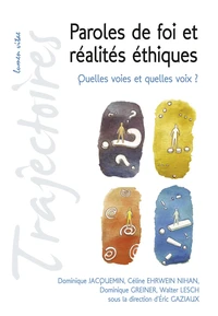 Paroles de foi et realités ethiques ?