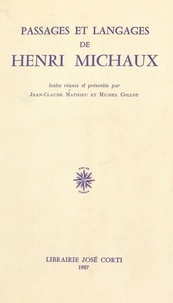 Michel Collot - Passages et langages de Henri Michaux - Actes de la troisième "Rencontre sur la poésie moderne", ENS, juin 1986.