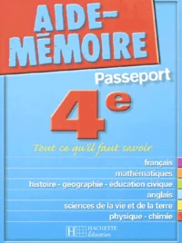 Passeport 4eme. Tout Ce Qu'Il Faut Savoir