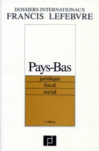 Pays-Bas. Juridique, Fiscal, Social, 2eme Edition 1997