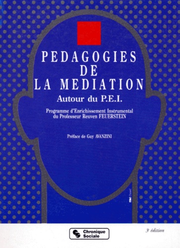  Collectif - Pedagogie De La Mediation Autour Du Pei. Programme D'Enrichissement De Professeur Reuven Feuerstein, 3eme Edition.