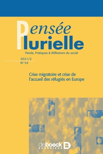 Pensée plurielle n° 54. Crise migratoire et crise de l’accueil des réfugiés en Europe