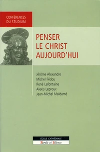 Penser le christ aujourd'hui