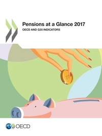  Collectif - Pensions at a Glance 2017 - OECD and G20 Indicators.