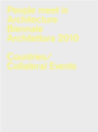  Collectif - People Meet in Architecture : Biennale Architettura 2010 (La Biennale di Venezia) /anglais.
