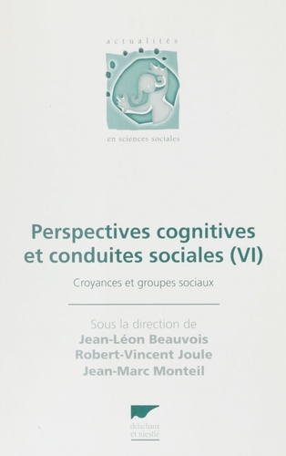 Perspectives cognitives et conduites sociales Tome 6. Croyances et groupes sociaux