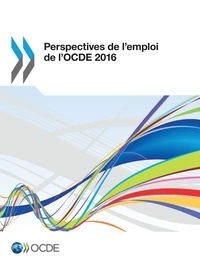 Perspectives de l'emploi de l'OCDE 2016