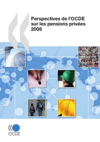  Collectif - Perspectives de l'ocde sur les pensions privees 2008.