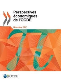  Collectif - Perspectives économiques de l'OCDE, Volume 2017 Numéro 2.