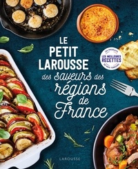  Collectif - Petit Larousse des saveurs des régions de France.