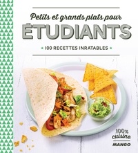  Collectif et Martin Balme - Petits et grands plats pour étudiants - 100 recettes inratables.