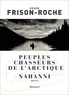  Collectif - Peuples chasseurs de l'Arctique - Nahanni.