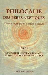  Collectif - PHILOCALIE DES PÈRES NEPTIQUES T.B4.