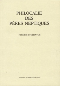  Collectif - Philocalie Des Peres Neptiques. Fascicule 4, Nicetas Stethathos.