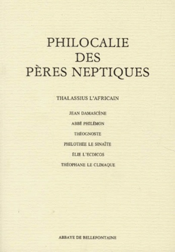  Collectif - Philocalie Des Peres Neptiques. Fascicule 7, Thalassius L'Africain.