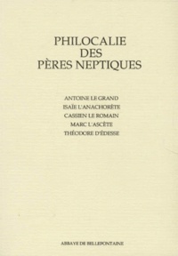  Collectif - Philocalie Des Peres Neptiques. Fascicule 9, Antoine Le Grand, Isaie L'Anachorete, Cassien Le Romain, Marc L'Ascete, Theodore D'Edesse.