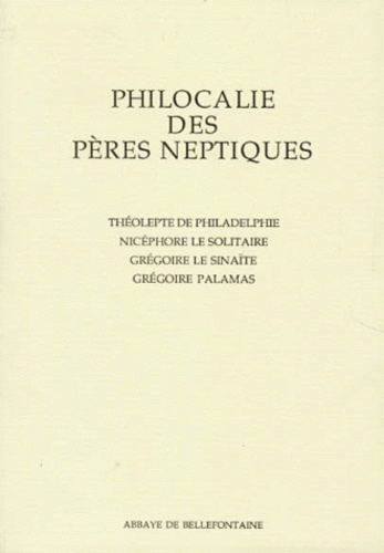  Collectif - Philocalie Des Peres Neptiques. Fascicule 10, Theolepte De Philadelphie, Nicephore Le Solitaire, Gregoire Le Sinaite, Gregoire Palamas.