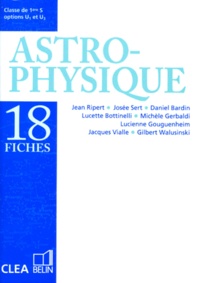  Collectif - Physique 1ere S Astrophysique. Options U1 Et U3, 18 Fiches.