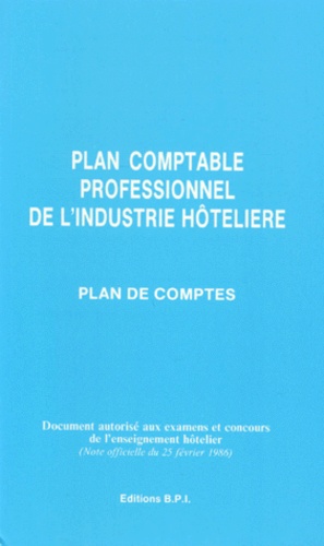  Collectif - Plan comptable professionnel de l'industrie hôtelière - Plan de comptes.