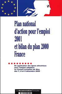 Plan national daction pour lemploi 2001 et bilan du plan 2000 France. En application des lignes directrices pour lemploi adoptées au Conseil européen de Nice des 7, 8 et 9 décembre 2000.pdf