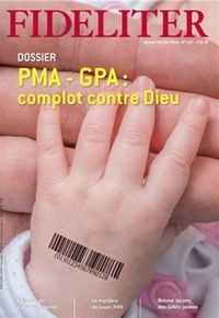  Collectif et Alain Toulza - PMA-GPA : complot contre Dieu - Fideliter n° 247 (janvier-février 2019).