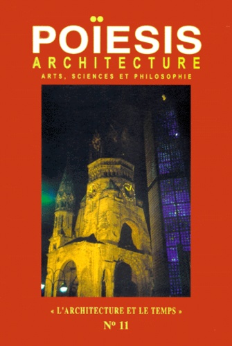  Collectif - Poiesis N°11 : L'Architecture Et Le Temps.