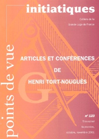  Collectif - Points De Vue Initiatiques N° 123 Septembre-Octobre-Novembre 2001 : Articles Et Conferences De Henri Tort-Nougues.
