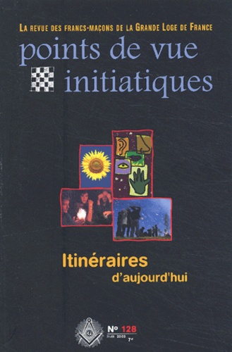  Collectif - Points De Vue Initiatiques N° 128 Hiver 2003 : Itineraires D'Aujourd'Hui.