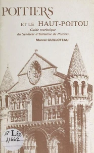Poitiers et le Haut-Poitou