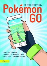  Collectif - Pokémon Go, le guide non officiel.