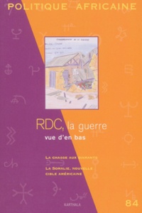  Collectif - Politique Africaine N° 84 Decembre 2001 : Rdc, La Guerre Vue D'En Bas.