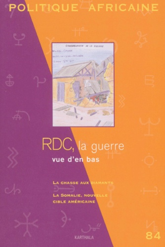  Collectif - Politique Africaine N° 84 Decembre 2001 : Rdc, La Guerre Vue D'En Bas.