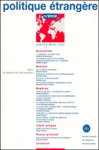  Collectif - Politique Etrangere N° 1 Janvier-Mars 2002 : Japon : La Reforme Est-Elle Possible ?.