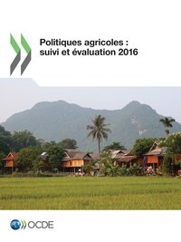  Collectif - Politiques agricoles : suivi et évaluation 2016.