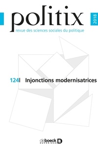  Collectif - Politix 2018/4 - 124 - Injonctions modernisatrices.
