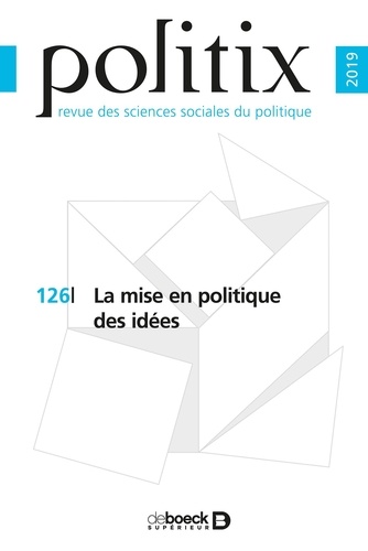Politix 2019/2 - 126 - La mise en politique des idées