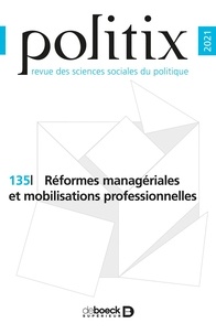  Collectif - Politix 2021/3 - 135 - Réformes managériales et mobilisations professionnelles.