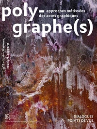 Polygraphe n°8, approches métissées des actes graphiques, n° 8/2026