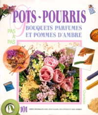Pots-Pourris. Bouquets Parfumes Et Pommes D'Ambre