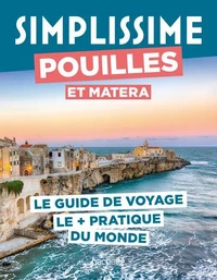 Pouilles et Matera Guide Simplissime