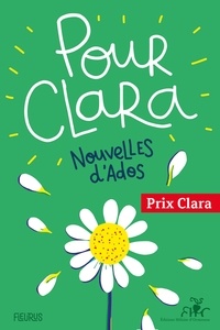  Collectif - Pour Clara. Nouvelles d'ados. Prix Clara 2022.