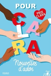  Collectif - Pour Clara. Nouvelles d'ados. Prix Clara 2024.